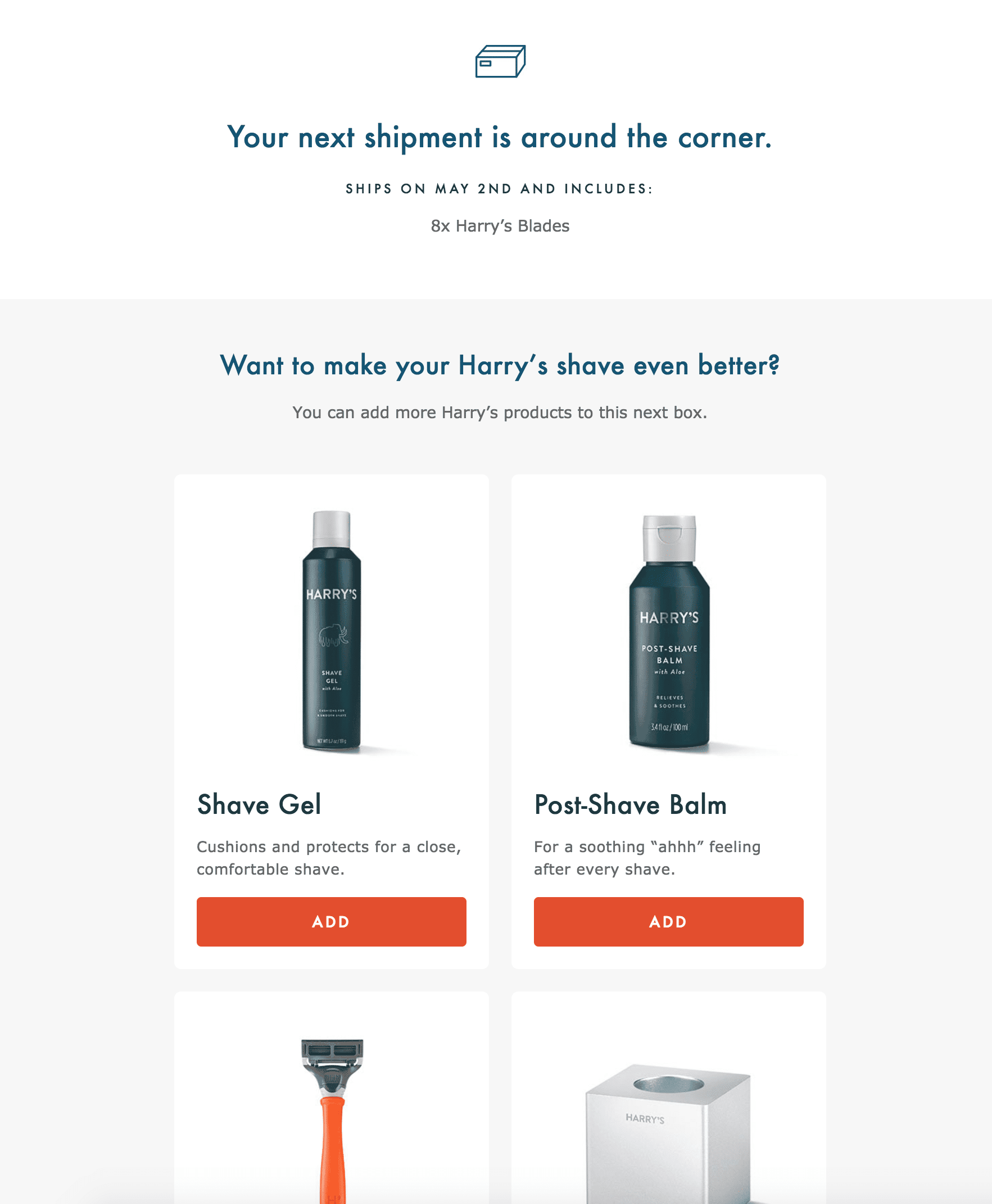 a friendly reminder comes to your inbox a couple of days before your box is scheduled to ship