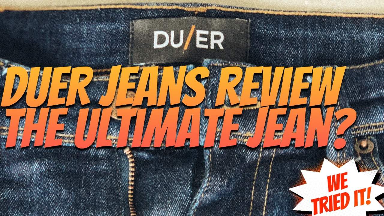 duer jean review: is duer the ultimate jean?