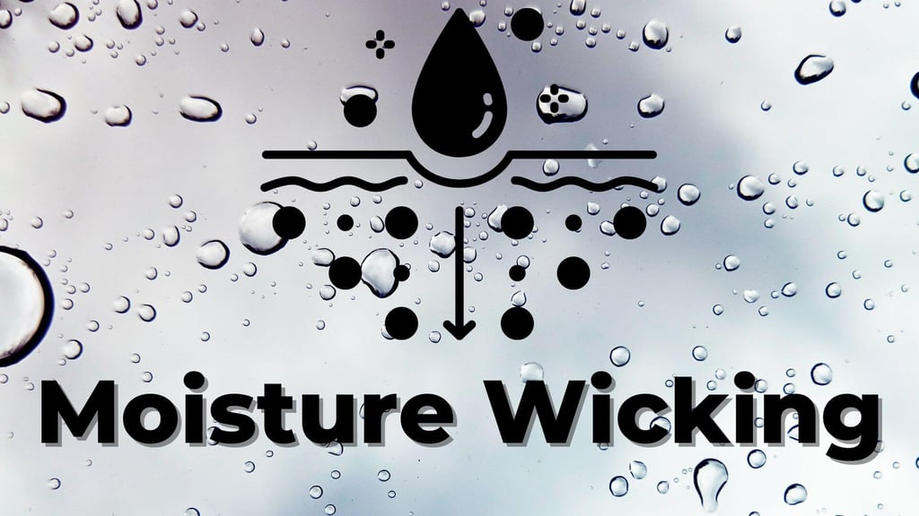 Moisture Wicking