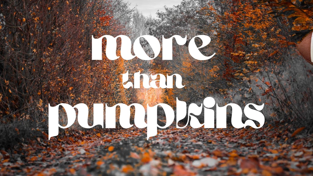 fall more than pumpkins