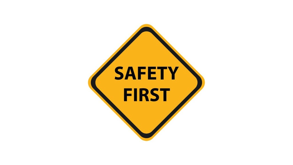 safety first