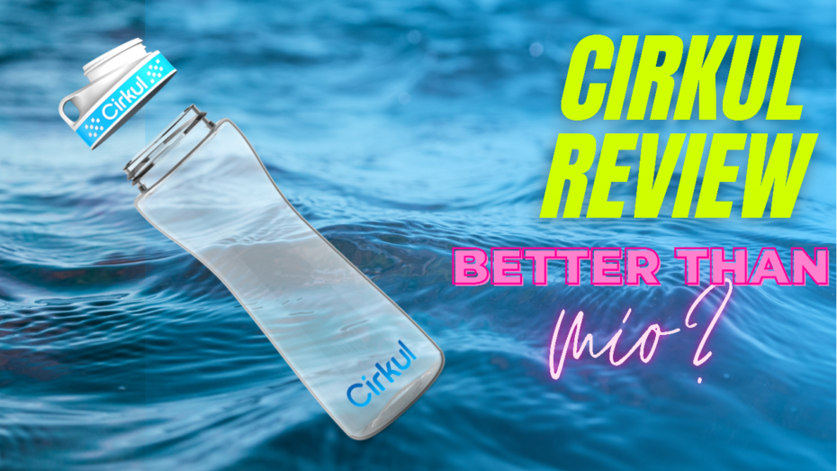 Cirkul Review: What's So Different About The Cirkul Bottle? - We Tried It