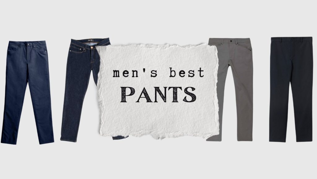 Best Men's Pants: The Greatest pair of NON-Jeans ever made 29